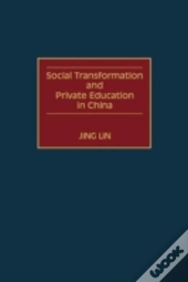 Social Transformation And Private Education In China