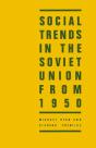 Social Trends In The Soviet Union From 1950 - Preview