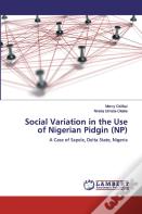 Social Variation In The Use Of Nigerian Pidgin (Np)