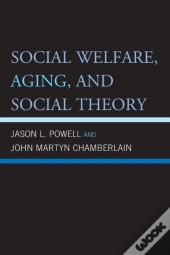 Social Welfare, Aging, And Social Theory