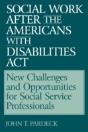 Social Work After The Americans With Disabilities Act - Preview