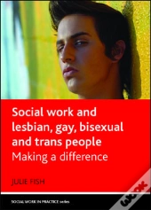 Social Work And Lesbian, Gay, Bisexual And Trans People
