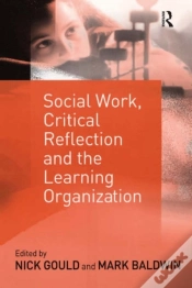 Capa do artigo Social Work, Critical Reflection And The Learning Organization