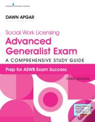 Social Work Licensing Advanced Generalist Exam Guide, Third Edition