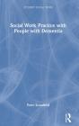 Social Work Practice With People With Dementia - Preview