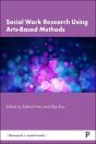 Social Work Research Using Arts-Based Methods - Preview