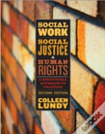 Social Work, Social Justice, And Human Rights
