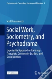 Social Work, Sociometry, And Psychodrama