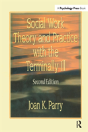 Social Work Theory And Practice With The Terminally Ill - Preview