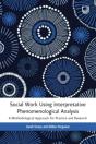 Social Work Using Interpretative Phenomenological Analysis: A Methodological Approach For Practice And Research - Preview