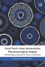 Social Work Using Interpretative Phenomenological Analysis: A Methodological Approach For Practice And Research - Preview