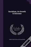 Socialism, Its Growth & Outcome
