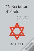 Socialism Of Fools (Part I)