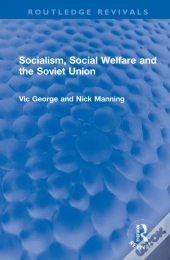 Socialism, Social Welfare And The Soviet Union