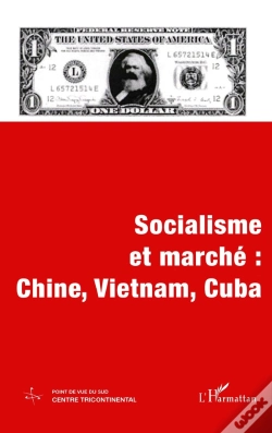 Capa do artigo Socialisme Et Marché : Chine, Vietnam, Cuba : Cahier 10 - Volume Viii