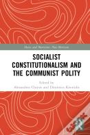 Socialist Constitutionalism And The Communist Polity