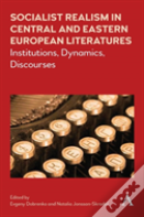 Socialist Realism In Central And Eastern European Literatures Under Stalin