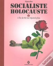 Socialiste Holocaust; L'Ile De Ré Ne Répond Plus
