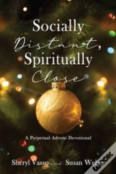Socially Distant, Spiritually Close: A P