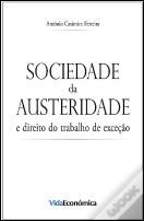 Sociedade da Austeridade e Direito do Trabalho de Exceção