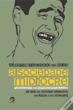 Capa do artigo Sociedade Midíocre. A Passagem Ao Hiperespetacular