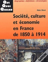 Société, Culture Et Économie En France De 1850 À 1914