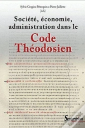 Société, Économie, Administration Dans Le Code Théodosien