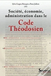 Capa do artigo Société, Économie, Administration Dans Le Code Théodosien