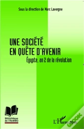 Societe En Quete D'Avenir Egypte An 2 De La Revolution
