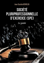 Société Pluriprofessionnelle D'Exercice (Spe) : Le Guide