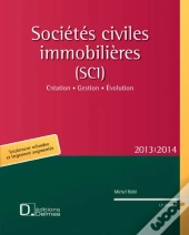 Societes Civiles Immobilieres 2012/2013 - Creation . Gestion . Evolution - 12e Edition