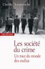 Sociétés Du Crime ; Un Tour Du Monde Des Mafias - Preview