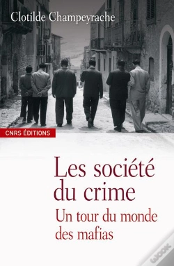 Capa do artigo Sociétés Du Crime ; Un Tour Du Monde Des Mafias