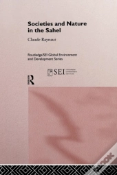 Societies And Nature In The Sahel