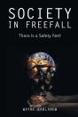 Society In Freefall: There Is A Safety N - Preview