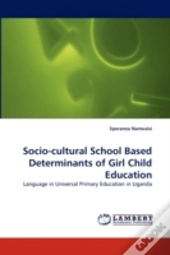 Socio-Cultural School Based Determinants Of Girl Child Education