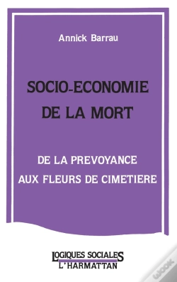 Capa do artigo Socio-Économie De La Mort ; De La Prévoyance Aux Fleurs De Cimetière