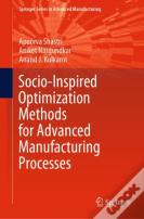 Socio-Inspired Optimization Methods For Advanced Manufacturing Processes