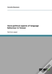 Socio-Political Aspects Of Language Behaviour In Taiwan
