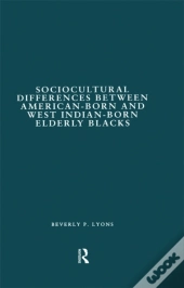 Sociocultural Differences Between American-Born And West Indian-Born Elderly Blacks
