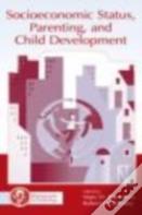 Socioeconomic Status, Parenting, And Child Development