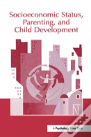 Socioeconomic Status, Parenting, And Child Development