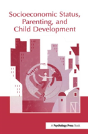 Socioeconomic Status, Parenting, And Child Development - Preview