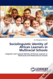 Sociolinguistic Identity Of African Learners In Multiracial Schools