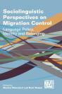 Sociolinguistic Perspectives On Migration Control - Preview
