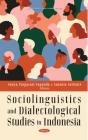 Sociolinguistics And Dialectological Studies In Indonesia - Preview