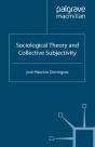 Sociological Theory And Collective Subjectivity - Preview