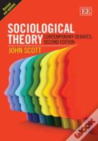 Sociological Theory - Contemporary Debates, Second Edition