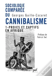 Sociologie Comparée Du Cannibalisme