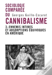 Sociologie Comparée Du Cannibalisme Tome 3